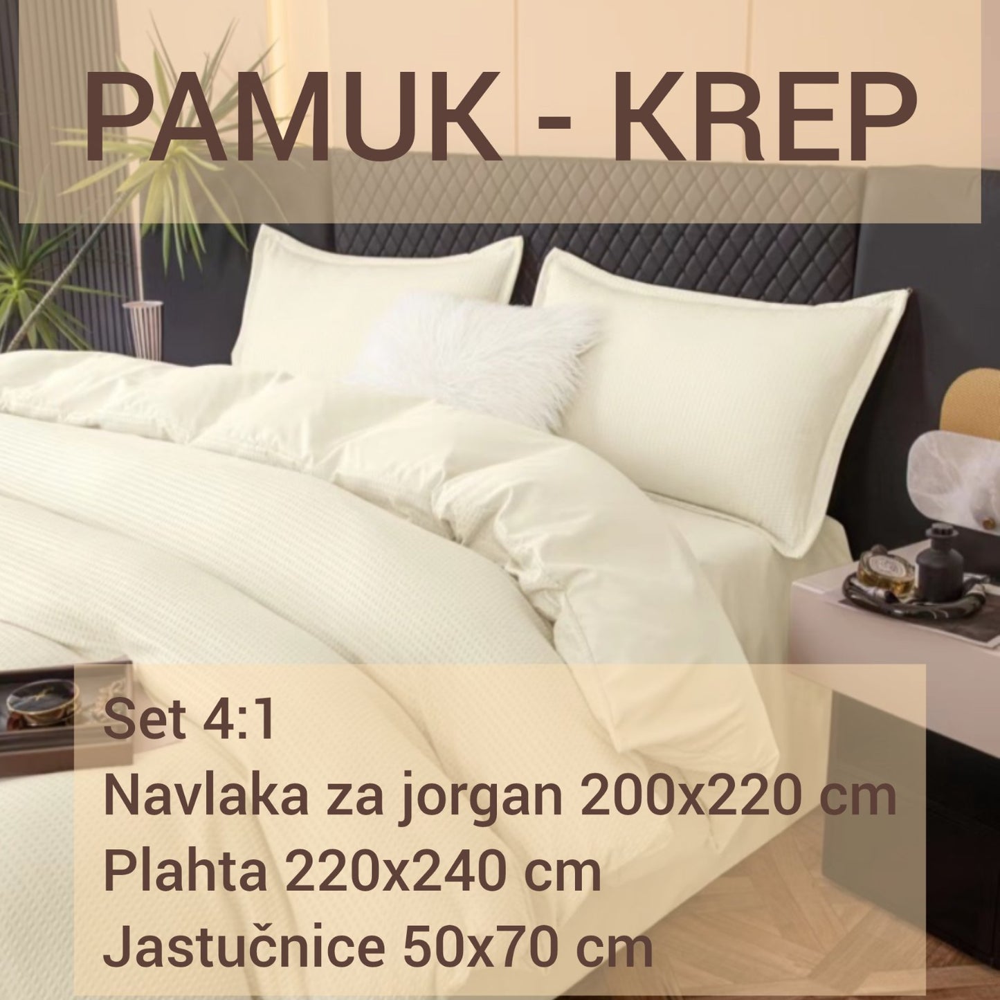 Pamučna posteljina set 4/1: plahta 220x240 cm, navlaka za jorgan 200x220 cm i dvije jastučnice 50x70 cm.