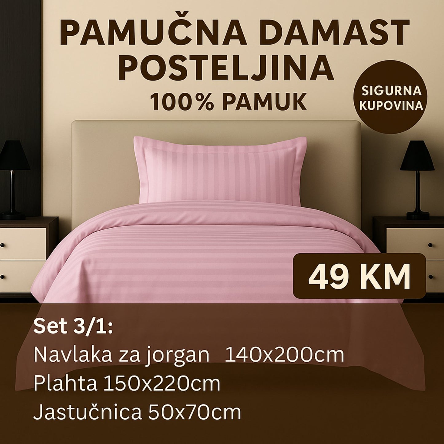 PREMIUM pamučna damast posteljina uključuje: Navlaka 140x220 Plahta 220x150 Jastucnica 50x70 cm.